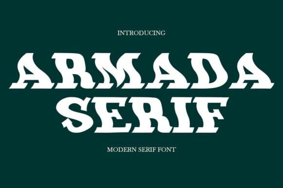 Armada Serif – How to Command Attention with This Bold Modern Slab Serif Typeface