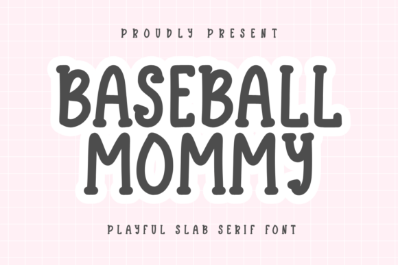 Baseball Mommy: A Versatile Slab Serif Font for Modern Creative Projects