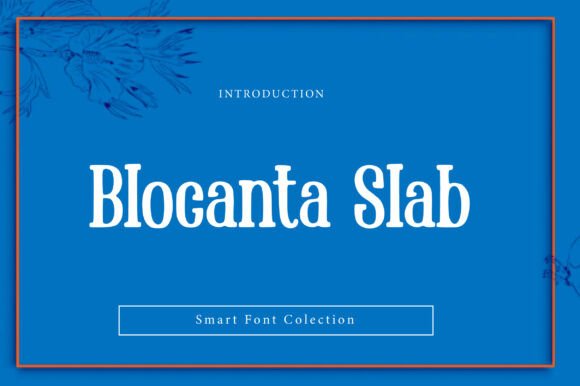 Blocanta Slab: A Font for Structure and Style