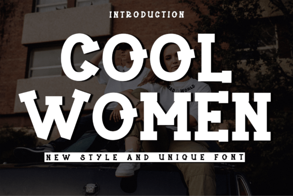 Cool Women: The Bold and Modern Slab Serif Font Making a Statement in Design