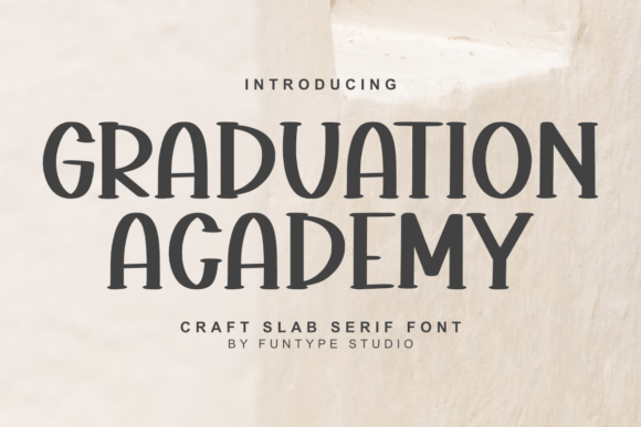 Graduation Academy: A Bold and Welcoming Typeface for Milestone Designs