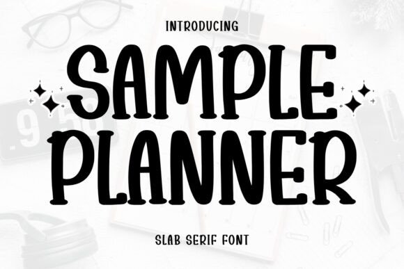 Sample Planner: A Modern and Friendly Slab Serif Font for Warm, Playful Design