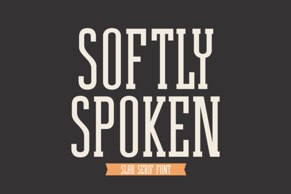 Unleash Your Creativity with Softly Spoken: A Slab Serif Typeface That Captures Vintage and Modern Flair